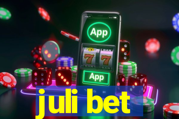 juli bet